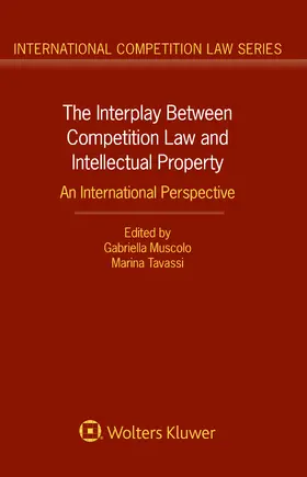 Muscolo / Tavassi |  The Interplay Between Competition Law and Intellectual Property: An International Perspective | Buch |  Sack Fachmedien