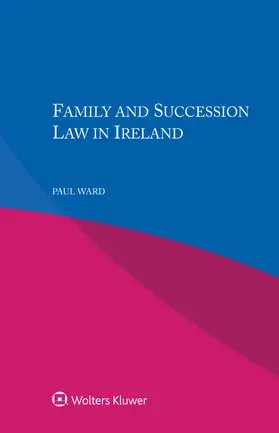 Ward | FAMILY & SUCCESSION LAW IN IRE | Buch | 978-90-411-8747-5 | www.sack.de