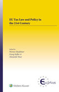 Haslehner / Kofler |  Eu Tax Law and Policy in the 21st Century: Traditional and Innovative Trial Practice in a Changing World | Buch |  Sack Fachmedien