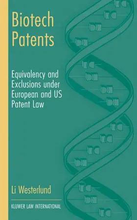 Westerlund |  Biotech Patents: Equivalency and Exclusion Under European and Us Patent Law | Buch |  Sack Fachmedien