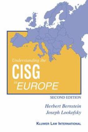Bernstein |  Understanding the CISG in Europe:A Compact Guide to the 1980 United Nations Convention on Contracts for the International Sale of Goods | Buch |  Sack Fachmedien