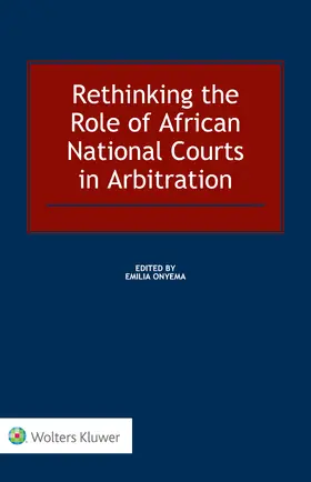 Onyema | Rethinking the Role of African National Courts in Arbitration | Buch | 978-90-411-9042-0 | sack.de