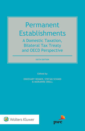 Schmid / Orell / Reimer | Permanent Establishments: A Domestic Taxation, Bilateral Tax Treaty and OECD Perspective | Buch | 978-90-411-9048-2 | sack.de