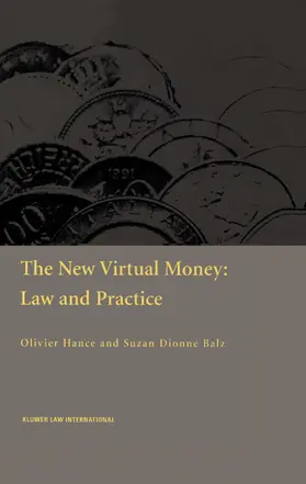 Olivier / Hance / Balz | The New Virtual Money: Law and Practice: Law and Practice | Buch | 978-90-411-9442-8 | www.sack.de