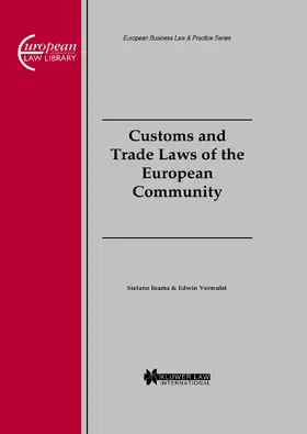 Inama / Vermulst |  Customs and Trade Laws of the European Community: Customs and Trade Laws of the European Community | Buch |  Sack Fachmedien