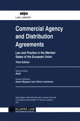 Bogaert / Lohmann |  Commercial Agency and Distribution Agreements: Law and Practice in the Member States of the European Nion | Buch |  Sack Fachmedien