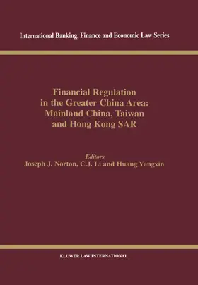 Norton / Li |  Financial Regulation in the Greater China Area: Mainland China, Taiwan and Hong Kong Sar: Mainland China, Taiwan, and Hong Kong Sar | Buch |  Sack Fachmedien