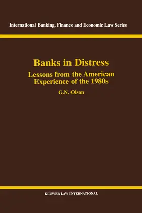 Olson | Banks in Distress: Lessons from the American Experience of the 1980s: Lessons from the American Experience of the 1980s | Buch | 978-90-411-9787-0 | www.sack.de