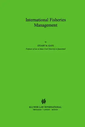 Kaye |  International Fisheries Management | Buch |  Sack Fachmedien