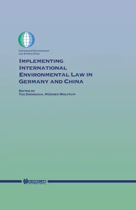 Tao / Zhenghua |  Implementing International Environmental Law in Germany and China | Buch |  Sack Fachmedien
