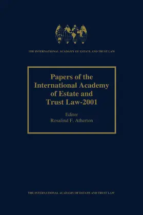 Atherton |  Papers of the International Academy of Estate and Trust Law - 2001 | Buch |  Sack Fachmedien