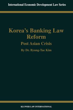 Korea's Banking Law Reform: Post Asian Crisis: Post Asian Crisis | Buch | 978-90-411-9895-2 | sack.de
