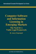 Singsangob / Sinsangob |  Computer Software and Information Licensing in Emerging Markets: The Needs for a Viable Legal Framework | Buch |  Sack Fachmedien