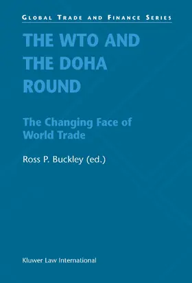 Buckley | The Wto and the Doha Round: The Changing Face of World Trade | Buch | 978-90-411-9947-8 | www.sack.de