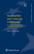 Gutterman |  Sustainability and Corporate Governance: A Practice Guide to Implementing a Sustainability Governance System | Buch |  Sack Fachmedien