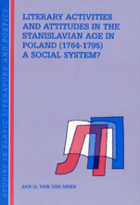 Meer |  Literary Activities and Attitudes in the Stanislavian Age in Poland (1764-1795) | Buch |  Sack Fachmedien