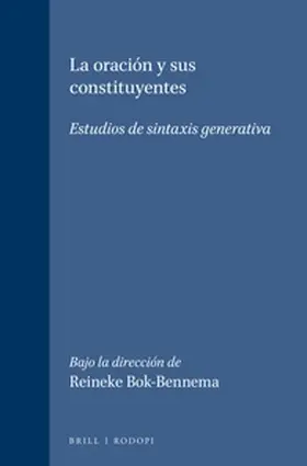 Bok-Bennema |  La oración y sus constituyentes | Buch |  Sack Fachmedien