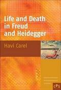 Carel |  Life and Death in Freud and Heidegger | Buch |  Sack Fachmedien