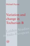Peyrot |  Variation and change in Tocharian B | Buch |  Sack Fachmedien