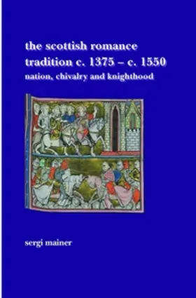  The Scottish Romance Tradition c. 1375–c. 1550 | Buch |  Sack Fachmedien
