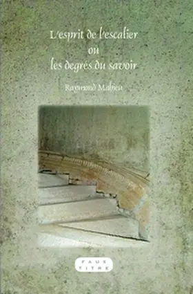 Mahieu |  L'esprit de l'escalier ou les degrés du savoir | Buch |  Sack Fachmedien