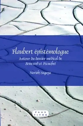 Sugaya |  Flaubert épistémologue | Buch |  Sack Fachmedien