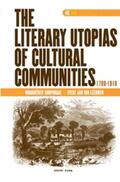  The Literary Utopias of Cultural Communities, 1790-1910 | Buch |  Sack Fachmedien