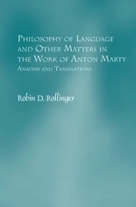 Philosophy of Language and Other Matters in the Work of Anton Marty | Buch | 978-90-420-3119-7 | sack.de