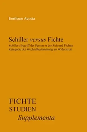 Acosta |  Schiller versus Fichte | Buch |  Sack Fachmedien
