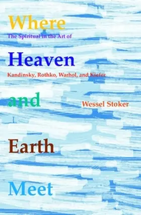 Stoker | Where Heaven and Earth Meet | Buch | 978-90-420-3544-7 | sack.de