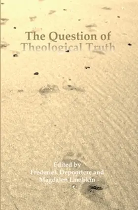 The Question of Theological Truth | Buch | 978-90-420-3554-6 | sack.de