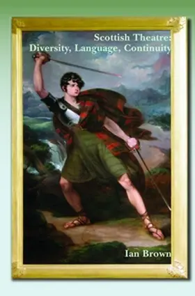  Scottish Theatre: Diversity, Language, Continuity | Buch |  Sack Fachmedien