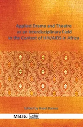  Applied Drama and Theatre as an Interdisciplinary Field in the Context of HIV/AIDS in Africa | Buch |  Sack Fachmedien
