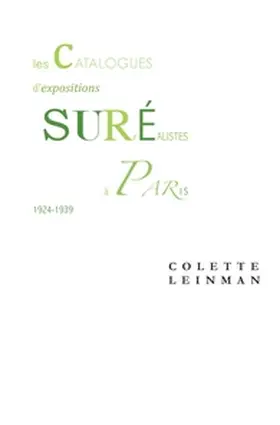Leinman |  Les Catalogues d'Expositions Surréalistes À Paris Entre 1924 Et 1939 | Buch |  Sack Fachmedien