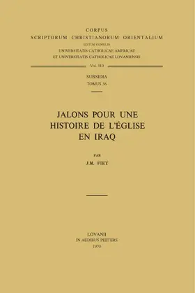 Fiey |  Jalons Pour Une Histoire de L'Eglise En Iraq. Subs. 36 | Buch |  Sack Fachmedien