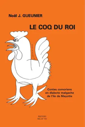 Gueunier |  Le Coq Du Roi. Contes Comoriens En Dialecte Malgache de L' Ile de Mayotte | Buch |  Sack Fachmedien