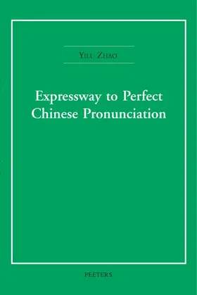 Zhao |  Expressway to Perfect Chinese Pronunciation | Buch |  Sack Fachmedien