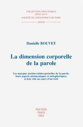 Bouvet |  La Dimension Corporelle de la Parole: Les Marques Posturo-Mimo-Gestuelles de la Parole, Leurs Aspects Metonymiques Et Metaphoriques, Et Leur Role Au C | Buch |  Sack Fachmedien