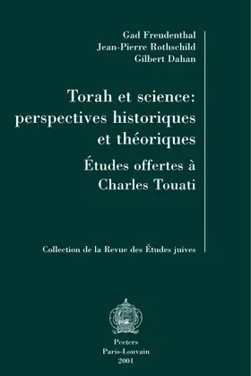 Dahan / Freudenthal / Rothschild |  Torah Et Science: Perspectives Historiques Et Theoriques: Melanges Offerts a Charles Touati | Buch |  Sack Fachmedien