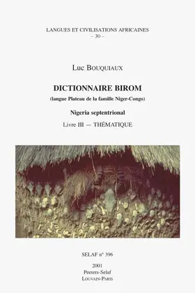 Bouquiaux |  Dictionnaire Birom (Langue Plateau de la Famille Niger-Congo). Nigeria Septentrional. Livre III | Buch |  Sack Fachmedien