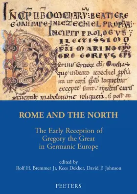 Bremmer Rh / Johnson / Dekker |  Rome and the North: The Early Reception of Gregory the Great in Germanic Europe | Buch |  Sack Fachmedien