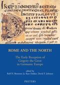Bremmer Rh / Dekker / Johnson |  Rome and the North: The Early Reception of Gregory the Great in Germanic Europe | Buch |  Sack Fachmedien