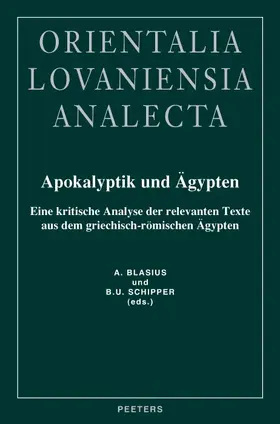 Blasius / Schipper |  Apokalyptik Und Agypten: Eine Kritische Analyse Der Relevanten Texte Aus Dem Griechisch-Romischen Agypten | Buch |  Sack Fachmedien