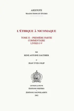 Gauthier / Jolif |  L'Ethique a Nicomaque II, 1: Introduction, Traduction Et Commentaire Par Rene Antoine Gauthier Et Jean Yves Jolif | Buch |  Sack Fachmedien