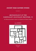 Hopkins |  Archaeology at the North-East Anatolian Frontier, VI: An Ethnoarchaeological Study of SOS Hoyuk and Yigittasi Village | Buch |  Sack Fachmedien