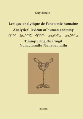 Bordin |  Lexique Analytique de l'Anatomie Humaine - Analytical Lexicon of Human Anatomy Inuktitut - Francais - English | Buch |  Sack Fachmedien