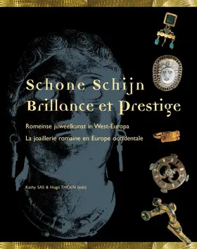 Sas / Thoen |  Schone Schijn / Brillance Et Prestige: Romeinse Juweelkunst in West-Europa / La Joaillerie Romaine En Europe Occidentale | Buch |  Sack Fachmedien