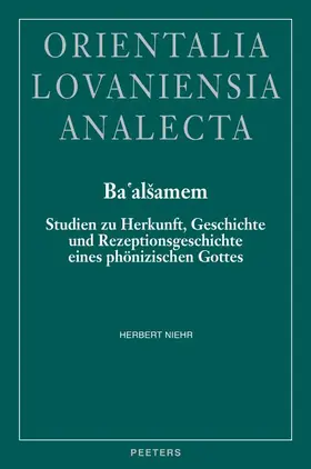 Niehr |  Ba'alsamem Studien Zu Herkunft, Geschichte Und Rezeptionsgeschichte Eines Phonizischen Gottes | Buch |  Sack Fachmedien