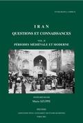 Szuppe |  Iran: Questions Et Connaissances. Vol. II: Periodes Medievale Et Moderne | Buch |  Sack Fachmedien