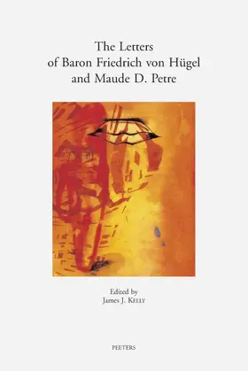 Kelly |  The Letters of Baron Friedrich Von Hugel and Maude D. Petre | Buch |  Sack Fachmedien